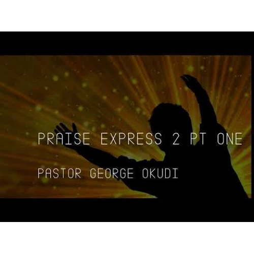 PRAISE EXPRESS 2 PT1