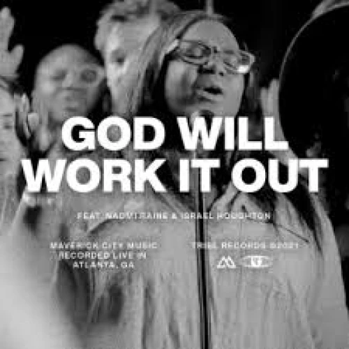 GOD WILL WORK IT OUT